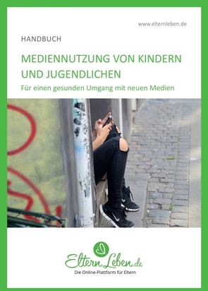 Mediennutzung von Kindern und Jugendlichen von .,  ElternLeben.de