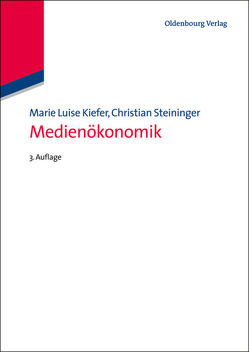 Medienökonomik von Kiefer,  Marie Luise, Steininger,  Christian