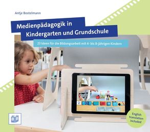 Medienpädagogik in Kindergarten und Grundschule von Bostelmann,  Antje