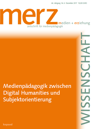Medienpädagogik zwischen Digital Humanities und Subjektorientierung von Demmler,  Kathrin, Schorb,  Bernd
