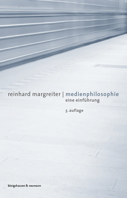 Medienphilosophie von Margreiter,  Reinhard
