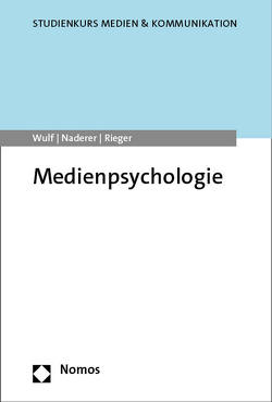 Medienpsychologie von Naderer,  Brigitte, Rieger,  Diana, Wulf,  Tim