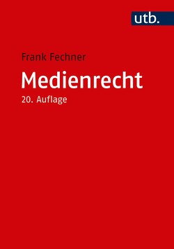 Medienrecht von Fechner,  Frank