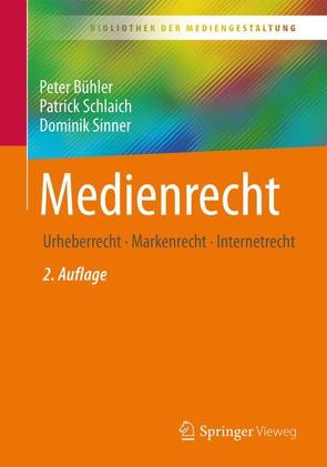 Medienrecht von Bühler,  Peter, Schlaich,  Patrick, Sinner,  Dominik