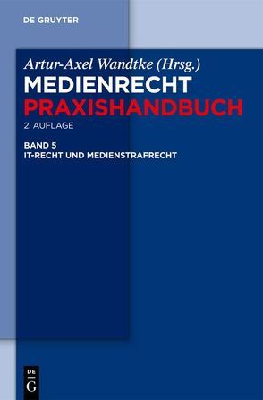 Medienrecht / IT-Recht und Medienstrafrecht von et al., Hartmann,  Matthias, Heinrich,  Bernd, Kutzschbach,  Gregor, Wandtke,  Artur-Axel, Wöhrn,  Kirsten-Inger