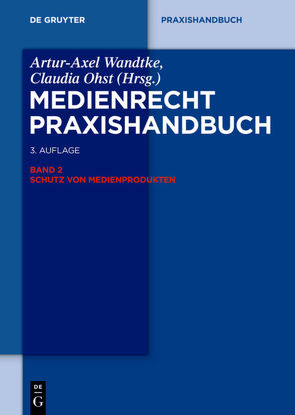 Medienrecht / Schutz von Medienprodukten von Czernik,  Ilja, Dietz,  Claire, Ehrhardt,  Jan, Hensel,  Florian, Jani,  Ole, Kauert,  Michael, Kitz,  Volker, Maassen,  Wolfgang, Schunke,  Sebastian