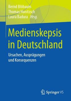 Medienskepsis in Deutschland von Badura,  Laura, Blöbaum,  Bernd, Hanitzsch,  Thomas