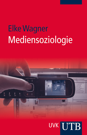Mediensoziologie von Wagner,  Elke