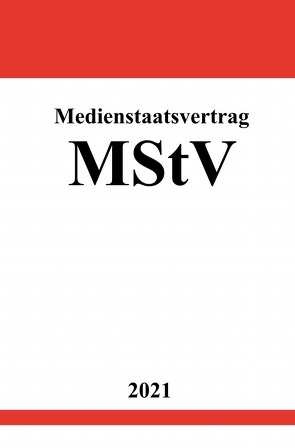 Medienstaatsvertrag (MStV) von Studier,  Ronny