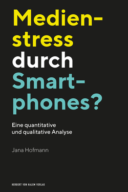 Medienstress durch Smartphones? von Hofmann,  Jana