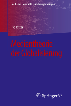 Medientheorie der Globalisierung von Ritzer,  Ivo