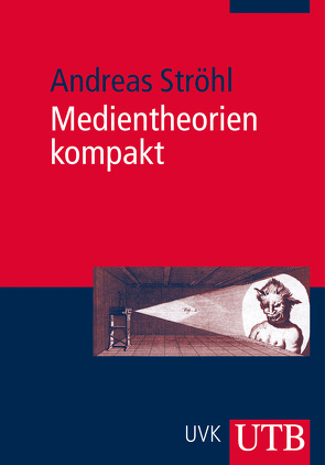 Medientheorien kompakt von Ströhl,  Andreas