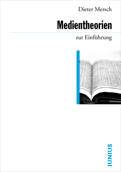 Medientheorien zur Einführung von Mersch,  Dieter