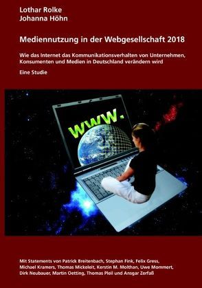Medienutzung in der Webgesellschaft 2018 von Höhn,  Johanna, Rolke,  Lothar