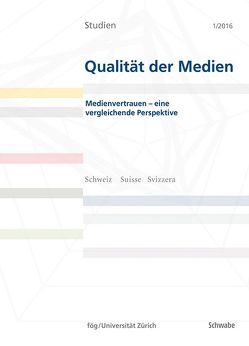 Medienvertrauen – eine vergleichende Perspektive von Eisenegger,  Mark, Schneider,  Joerg, Schranz,  Mario