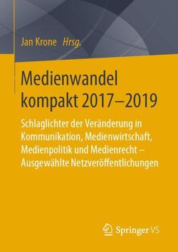 Medienwandel kompakt 2017-2019 von Krone,  Jan