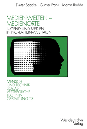 Medienwelten — Medienorte von Baacke,  Dieter, Frank,  Günter, Radde,  Martin