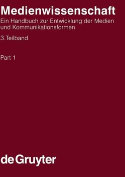 Medienwissenschaft / Medienwissenschaft. 3. Teilband von Leonhardt,  Joachim-Felix, Ludwig,  Hans-Werner, Schwarze,  Dietrich, Strassner,  Erich