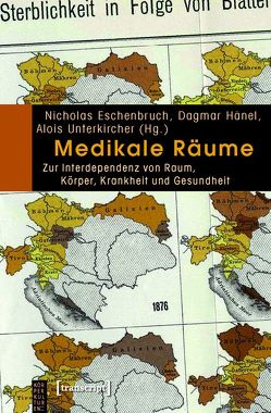 Medikale Räume von Eschenbruch,  Nicholas, Hänel,  Dagmar, Unterkircher,  Alois