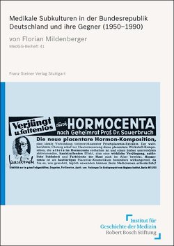 Medikale Subkulturen in der Bundesrepublik Deutschland und ihre Gegner (1950–1990) von Mildenberger,  Florian