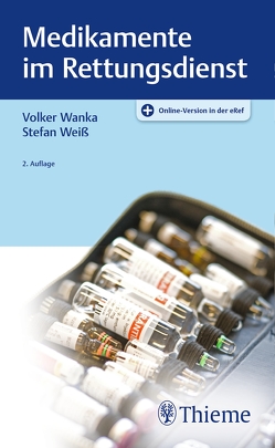 Medikamente im Rettungsdienst von Wanka,  Volker, Weiss,  Stefan