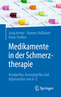 Medikamente in der Schmerztherapie von Artner,  Juraj, Hofbauer,  Hannes, Steffen,  Peter R. P.
