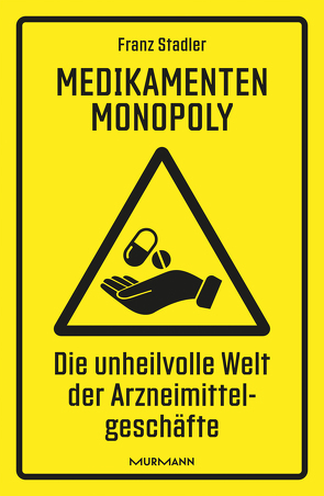 Medikamenten-Monopoly von Stadler,  Dr. Franz