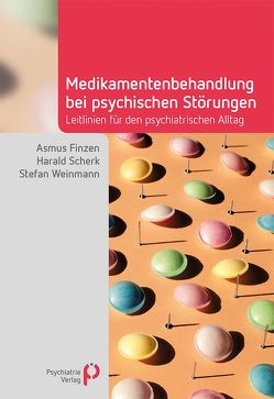 Medikamentenbehandlung bei psychischen Störungen von Finzen,  Asmus, Scherk,  Harald, Weinmann,  Stefan