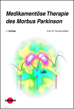 Medikamentöse Therapie des Morbus Parkinson von Mueller,  Thomas