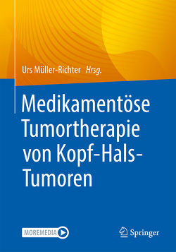 Medikamentöse Tumortherapie von Kopf-Hals-Tumoren von Müller-Richter,  Urs