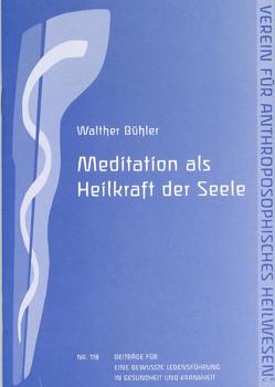 Meditation als Heilkraft der Seele von Bühler,  Walther