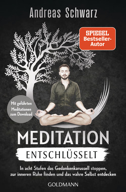 Meditation entschlüsselt von Schwarz,  Andreas