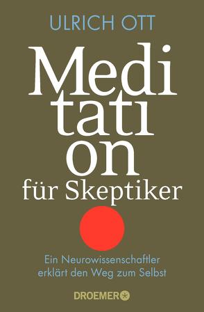 Meditation für Skeptiker von Ott,  Ulrich