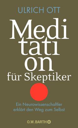 Meditation für Skeptiker von Ott,  Ulrich