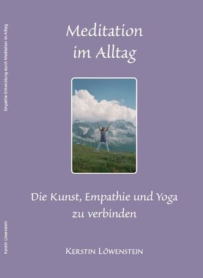 Meditation im Alltag von Leipold,  Thomas, Löwenstein,  Kerstin, Moorkamp,  Heribert