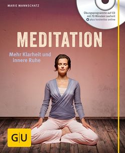 Meditation (mit Audio-CD) von Mannschatz,  Marie