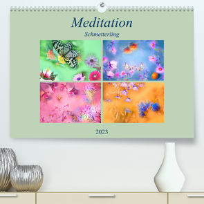 Meditation-Schmetterling (Premium, hochwertiger DIN A2 Wandkalender 2023, Kunstdruck in Hochglanz) von Altenburger,  Monika