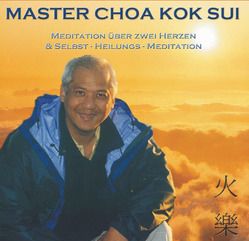 Meditation über zwei Herzen und Selbst-Heilungs-Meditation von Ebbinghaus,  Ruth, Kok Sui,  Choa