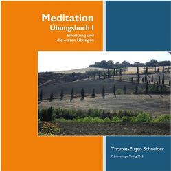 Meditation-Übungsbuch 1 von Schneider,  Thomas-Eugen