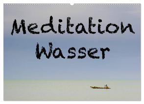 Meditation Wasser (Wandkalender 2024 DIN A2 quer), CALVENDO Monatskalender von Berger,  Herbert