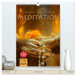 MEDITATION – Wellness für die Seele (hochwertiger Premium Wandkalender 2024 DIN A2 hoch), Kunstdruck in Hochglanz von OF ASIA,  SPIRIT