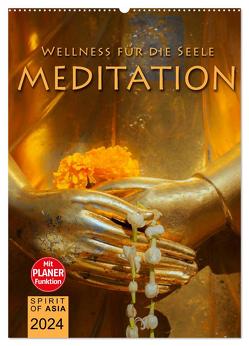 MEDITATION – Wellness für die Seele (Wandkalender 2024 DIN A2 hoch), CALVENDO Monatskalender von OF ASIA,  SPIRIT