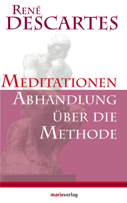 Meditationen / Abhandlung über die Methode von Descartes,  Rene, Schweizer,  Frank