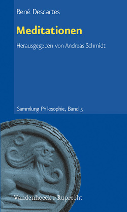 Meditationen von Descartes,  Rene, Schmidt,  Andreas