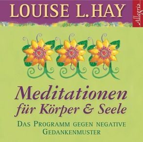 Meditationen für Körper und Seele von Comtesse,  Rahel, Görden,  Thomas, Hay,  Louise