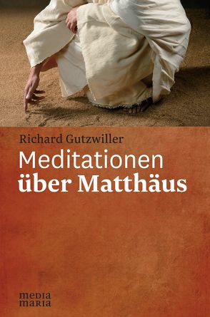 Meditationen über Matthäus von Gutzwiller,  Richard