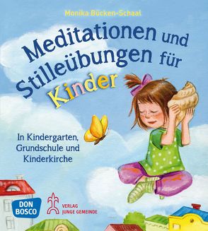 Meditationen und Stilleübungen für Kinder von Bücken-Schaal,  Monika