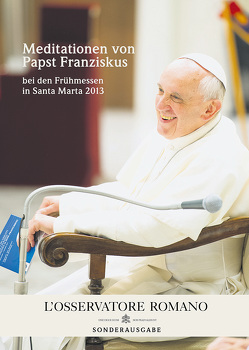 Meditationen von Papst Franziskus von Franziskus (Papst)