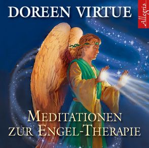 Meditationen zur Engel-Therapie von Hansen,  Angelika, Marosch,  Marina, Virtue,  Doreen