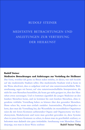 Meditative Betrachtungen und Anleitungen zur Vertiefung der Heilkunst von Steiner,  Rudolf
